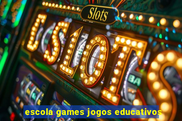 escola games jogos educativos